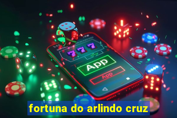 fortuna do arlindo cruz